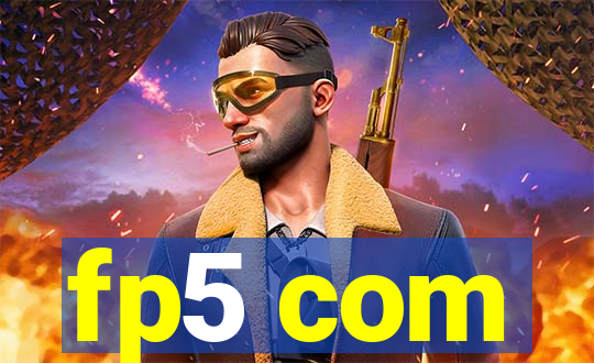 fp5 com